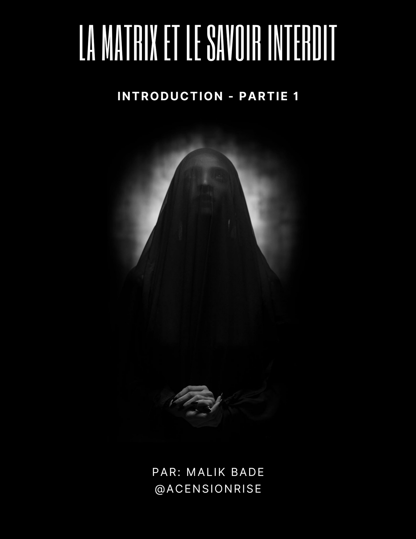 La Matrix et le Savoir Interdit (Partie 1) - FRENCH